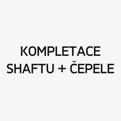 Kompletace shaftu + čepele